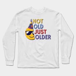 Not Old, Just Older Long Sleeve T-Shirt